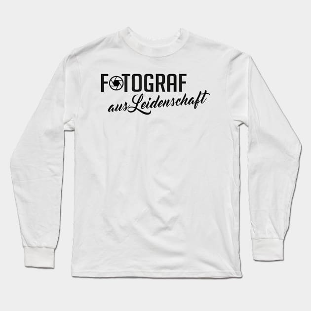 Fotograf aus leidenschaft (black) Long Sleeve T-Shirt by nektarinchen